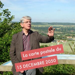 Carte postale de Michel Lerond, 15 décembre 2050